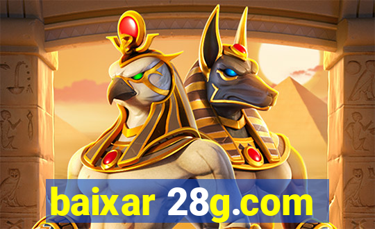 baixar 28g.com